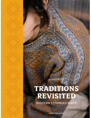 Traditions Revistes - Modern stonian knits by Aleks Byrd